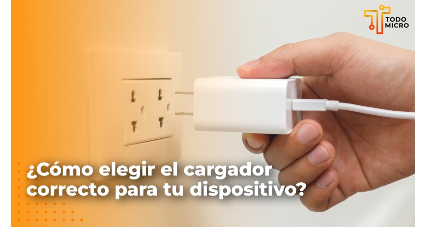 ¿Cómo elegir el cargador correcto para tu dispositivo?